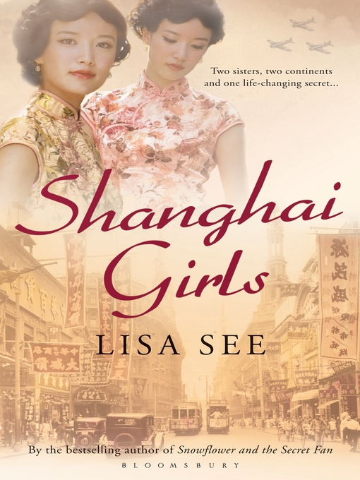 Title details for Shanghai Girls by Lisa See - Available